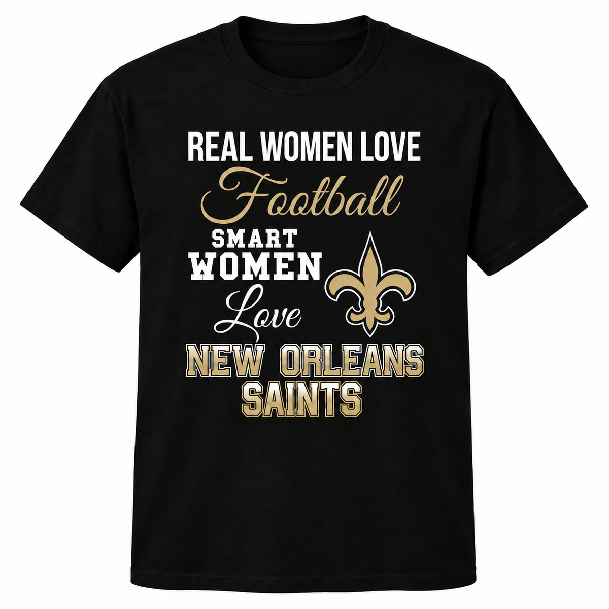 Real Women Love Football – New Orleans Saints Shirt