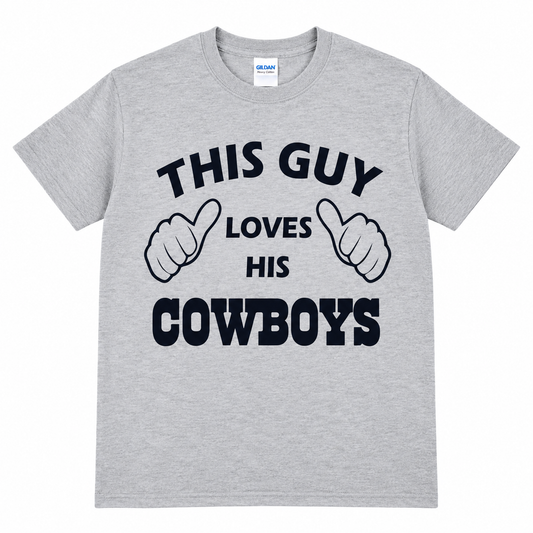 This Guy Loves His Cowboys Shirt