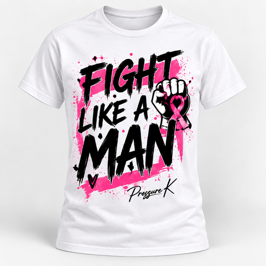 Fight Like a Man Breast Cancer Awareness T-Shirt